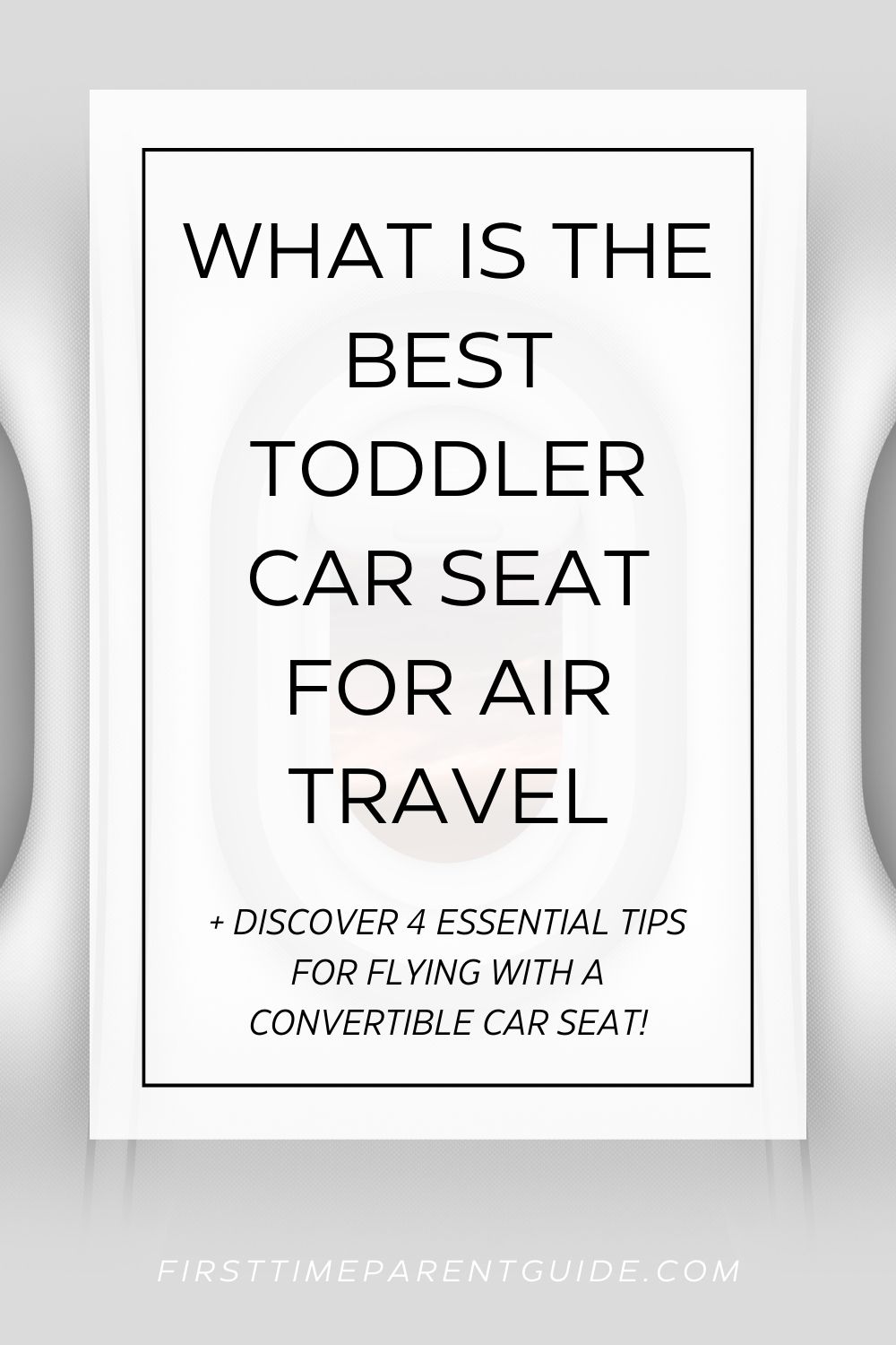 Best Toddler Car Seat for Air Travel