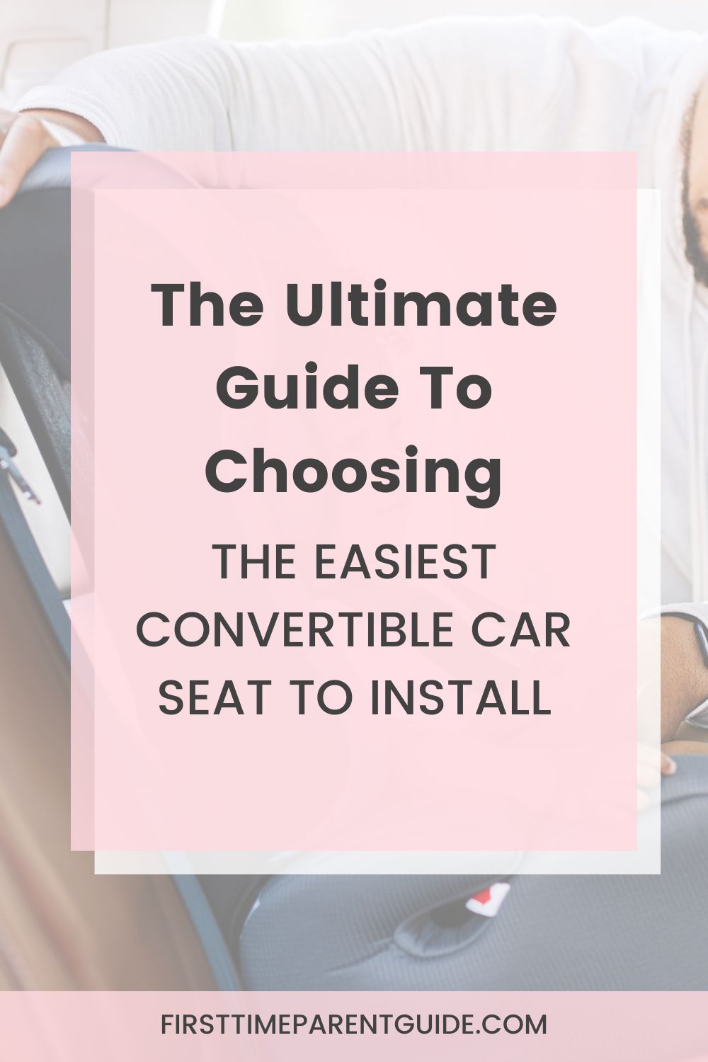 The Easiest Convertible Car Seat To Install